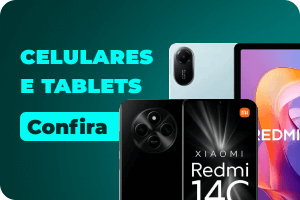 Celulares e Tablets